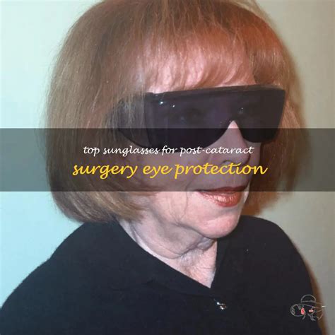 best sunglasses for cataract recovery.